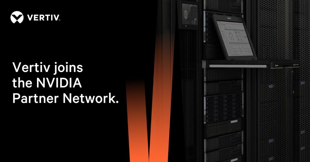 Vertiv Joins the NVIDIA Partner Network - Brand Times